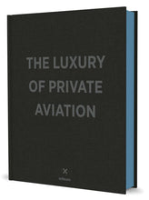Load image into Gallery viewer, Luxury of Private Aviation