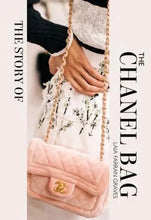 Load image into Gallery viewer, The Story of the Chanel Bag: Timeless. Elegant. Iconic.