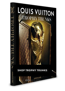 Louis Vuitton: Trophy Trunks [Book]