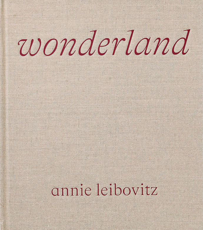 Wonderland Annie Leibovitz, with a foreword by Anna Wintour