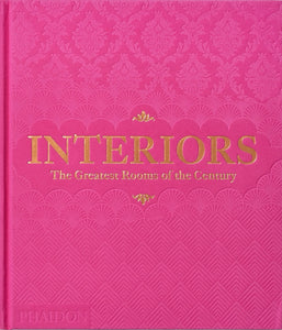Interiors: The Greatest Rooms of the Century (Pink Edition)