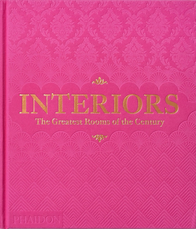 Interiors: The Greatest Rooms of the Century (Pink Edition)