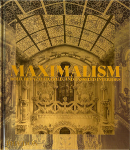 Maximalism: Bold, Bedazzled, Gold, and Tasseled Interiors