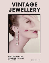 Load image into Gallery viewer, Vintage Jewellery: Collecting and Wearing Designer Classics (Welbeck Vintage)