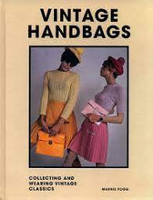 Load image into Gallery viewer, Vintage Handbags: Collecting and Wearing Designer Classics (Welbeck Vintage)