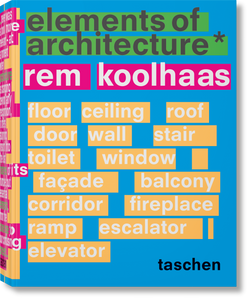 Rem Koolhaas. Elements of Architecture